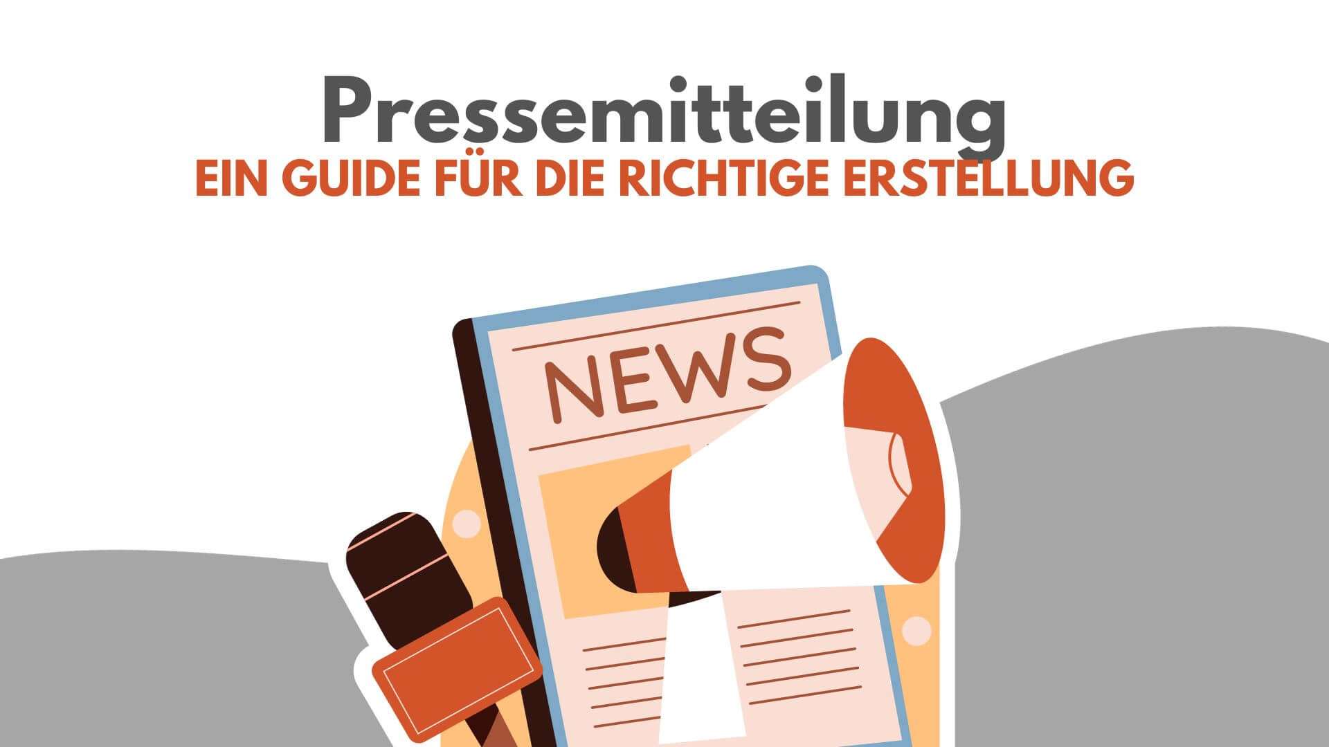 Wie sollten eine Pressemitteilung verfasst werden und worauf ist zu achten?